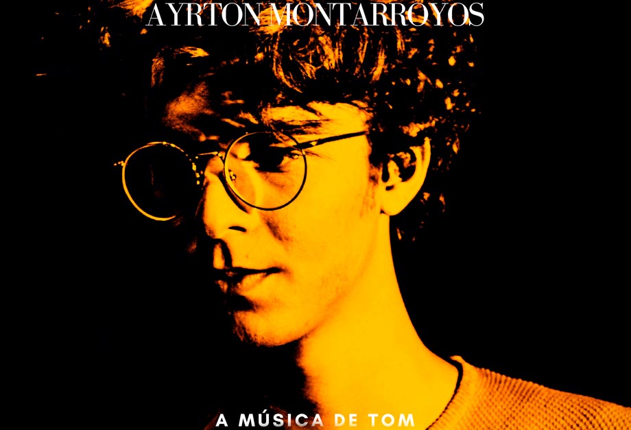 A Música de Tom, de Ayrton Montarroyos, celebra Tom Jobim