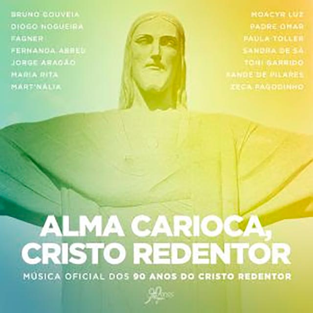 Alma Carioca, Cristo Redentor, reúne grandes nomes da música brasileira