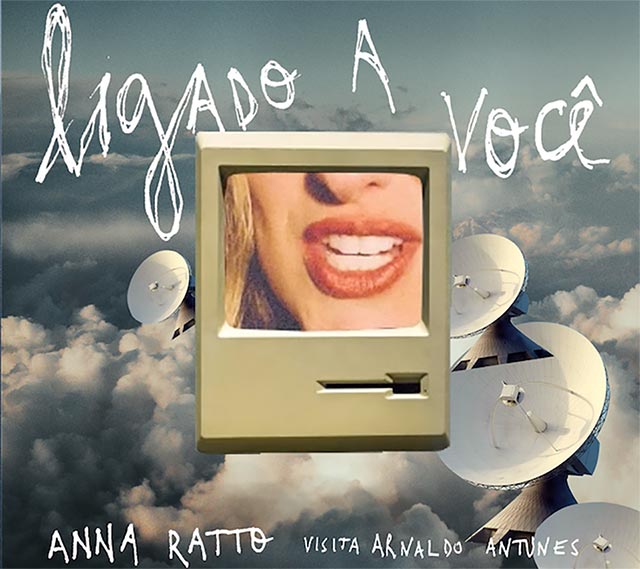 Ligado a Você, de Arnaldo Antunes, ganha releitura de Anna Ratto