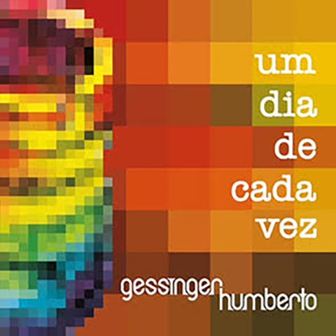 Um Dia de Cada Vez remix dá continuidade a projeto de Humberto Gessinger