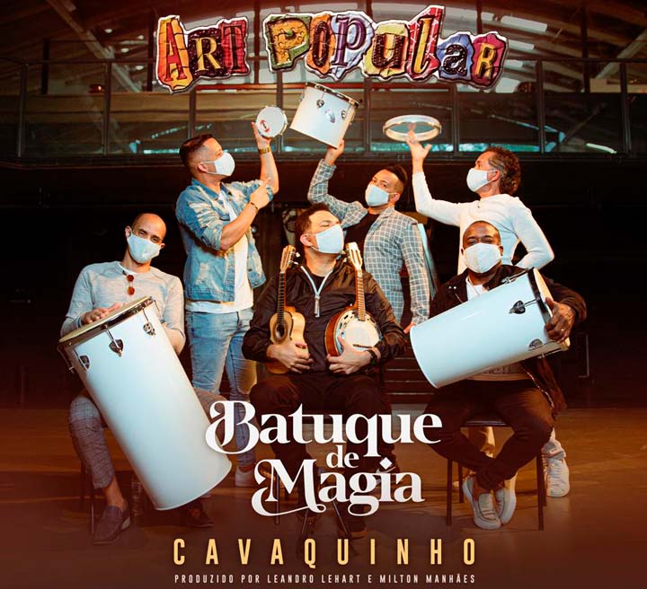 Art Popular lança Cavaquinho, segundo álbum da trilogia Batuque de Magia