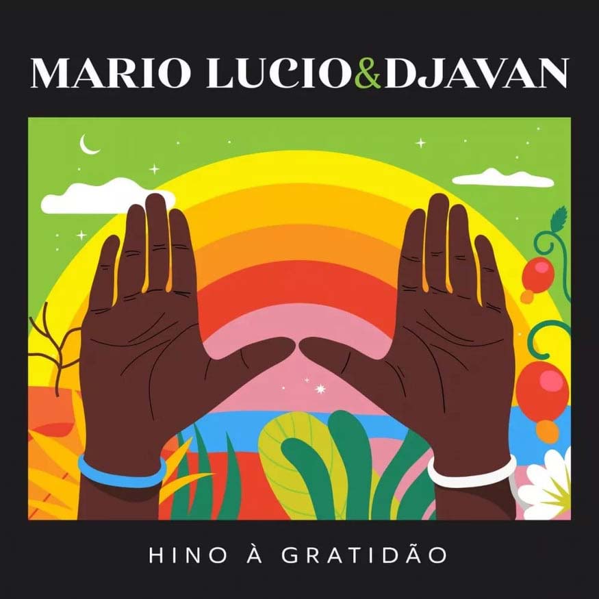 Hino à Gratidão une Djavan a cantor de Cabo Verde, Mario Lucio