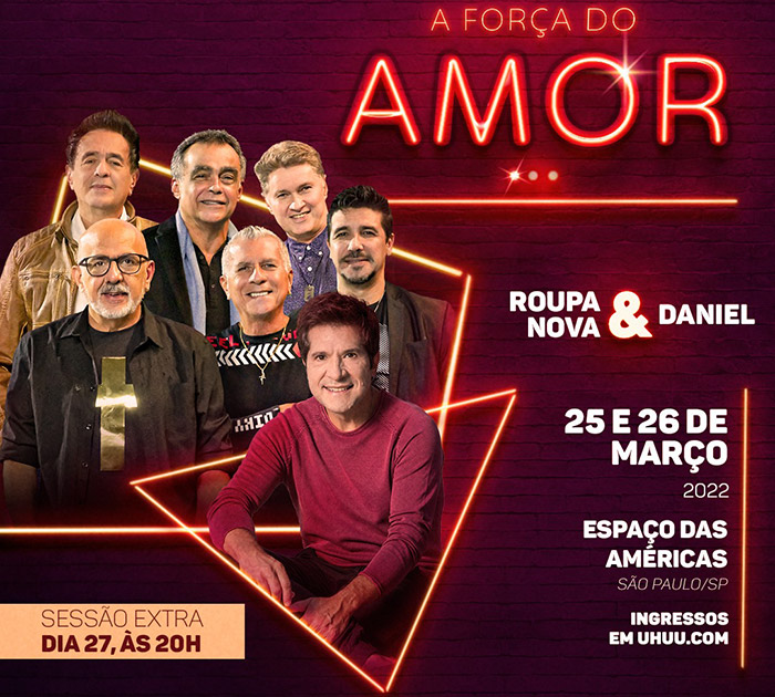 Daniel e Roupa Nova iniciam turnê A Força do Amor em São Paulo