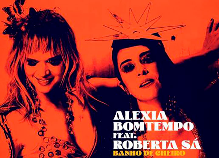 Single Banho de Cheiro une Alexia Bomtempo e Roberta Sá