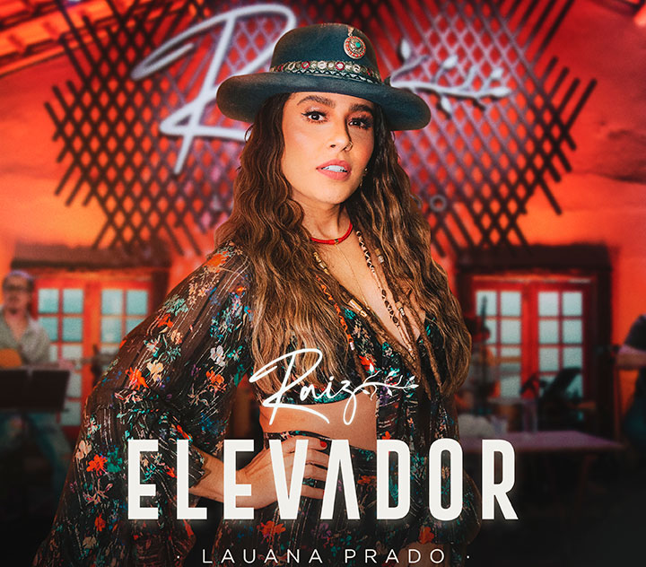 Single Elevador, de Lauana Prado: a única faixa autoral do álbum Raiz