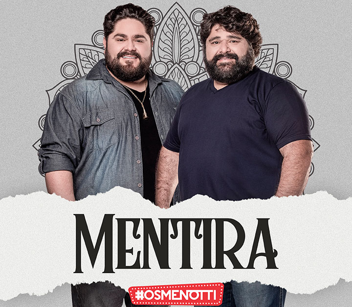 Single Mentira, de César Menotti e Fabiano, trata do sentimento de muita gente