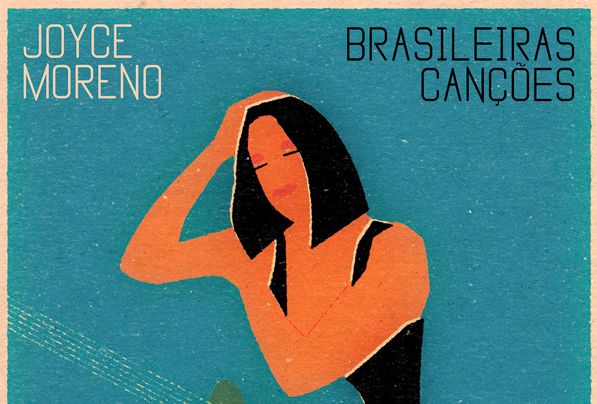 Álbum Brasileiras Canções, de Joyce Moreno, traz participações especiais