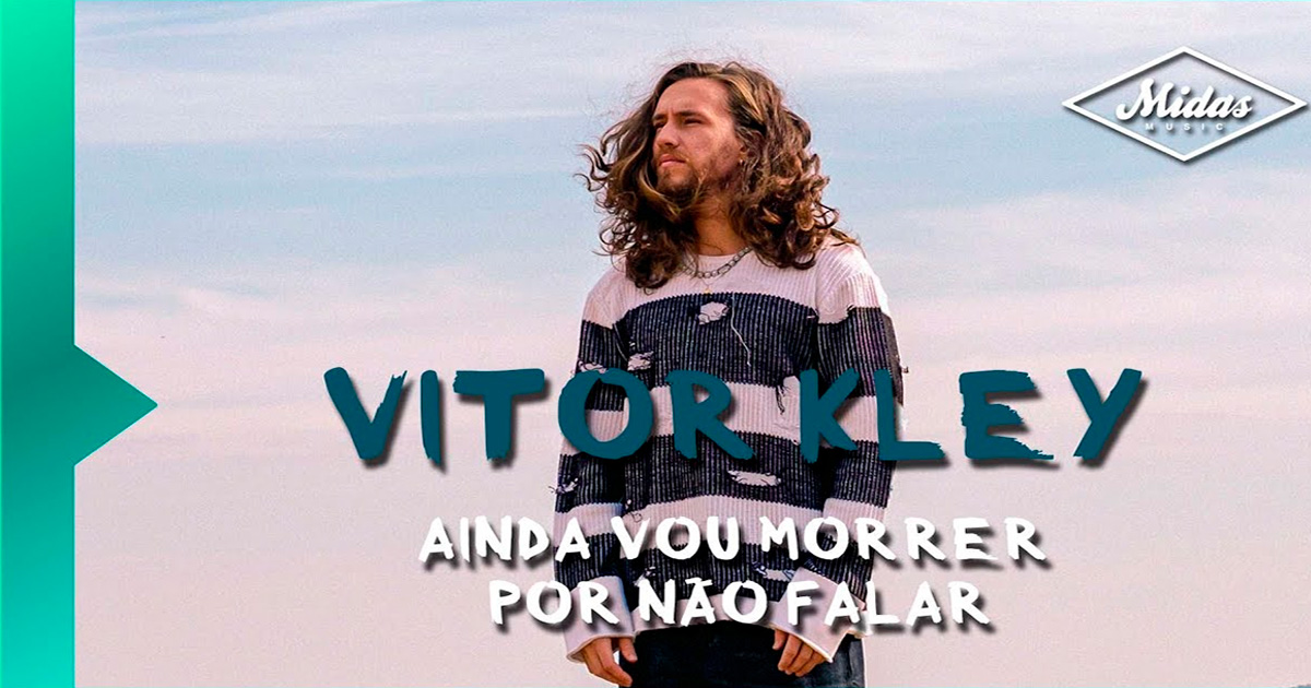 Ainda Vou Morrer Por Não Falar: o pedido de calma de Vitor Kley