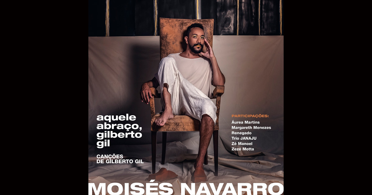 Aquele Abraço, Gilberto Gil, de Moisés Navarro, traz convidados especiais