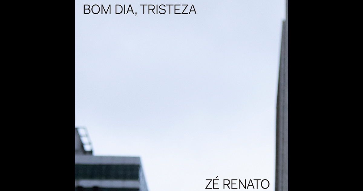 Bom Dia, Tristeza, de Adoniran Barbosa e Vinicius de Moraes, ganha versão de  Zé Renato