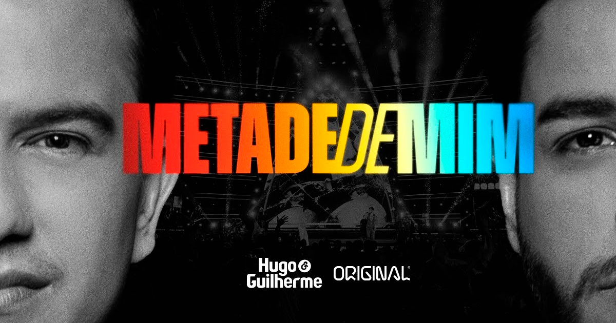 Metade de Mim: o single de Hugo e Guilherme sucesso antes mesmo do lançamento